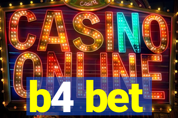 b4 bet